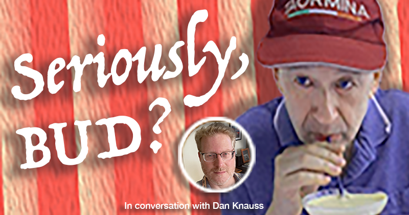 In conversation with Dan Knauss