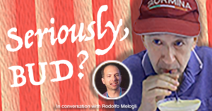 An unexpected conversation with Rodolfo Melogli
