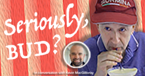 In conversation with Kevin MacGillivray